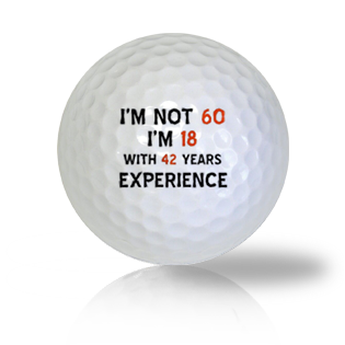 60 years But Denying It Funny Golf Balls Used Golf Balls - Foundgolfballs.com