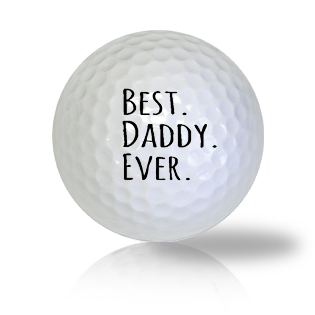 Best Daddy Ever Golf Balls - Found Golf Balls