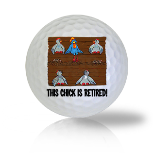 This Chick Is Retired! Golf Balls Used Golf Balls - Foundgolfballs.com