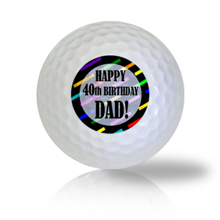 Dad's 40th Birthday Golf Balls Used Golf Balls - Foundgolfballs.com