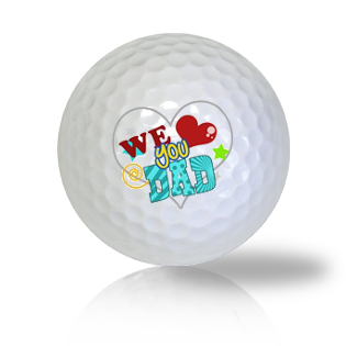 We Love You Dad Golf Balls - Found Golf Balls