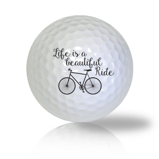 Life Is A Beautiful Ride Golf Balls Used Golf Balls - Foundgolfballs.com