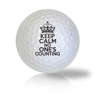 Keep Calm No One's Counting Golf Balls Used Golf Balls - Foundgolfballs.com